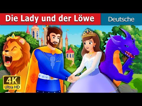 Die Lady und der Löwe | The Lady And The Lion Story in German  | @GermanFairyTales  Fairy Tales