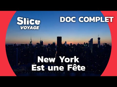 New York : Entre Icônes et Nouvelles Scènes I SLICE VOYAGE | DOC COMPLET