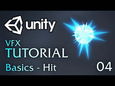 Unity VFX Tutorials - 04 - Basics (Hit)