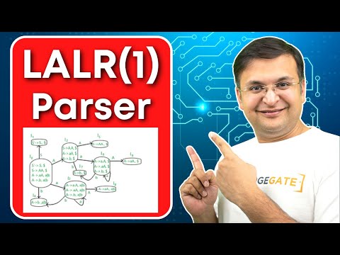 LALR पार्सर | बॉटम-अप पार्सिंग का LALR1 पार्सर | कंपाइलर डिज़ाइन