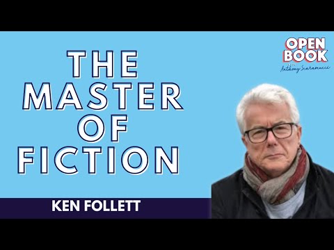 Ken Follett: The Master of Fiction