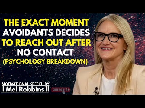 The EXACT Moment Avoidants Decides to Reach Out After No Contact (Psychology Breakdown | Mel Robbins