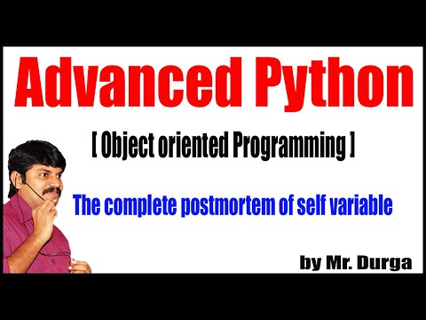 Adv Python |  Session - 75 | The complete postmortem of self variable | By Durga Sir