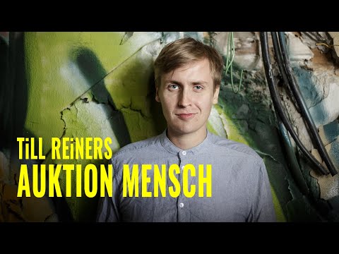 Till Reiners - Auktion Mensch