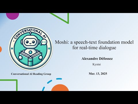 "Moshi: a speech-text foundation model for real-time dialogue" - Alexandre Défossez