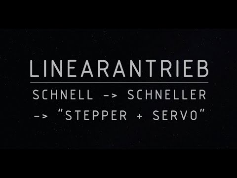CNC-Linearantrieb:  Schnell - Schneller - "Stepper + Servo"