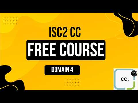 ISC2 Certified in Cybersecurity Free Course 2025 - Domain 4