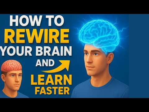 🧠 How to Rewire Your Brain and Learn Faster ( Learn Anything Faster)