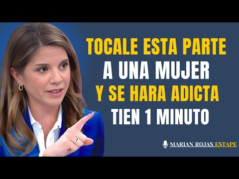 6 CARICIAS que hacen que CUALQUIER MUJER se ENAMORE SIN QUERER | Marian Rojas Estape
