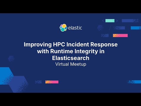 Improving HPC Incident Response with Runtime Integrity in Elasticsearch