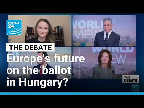 Europe's future on the ballot? Hungary's Orban in tight re-election race • FRANCE 24 English