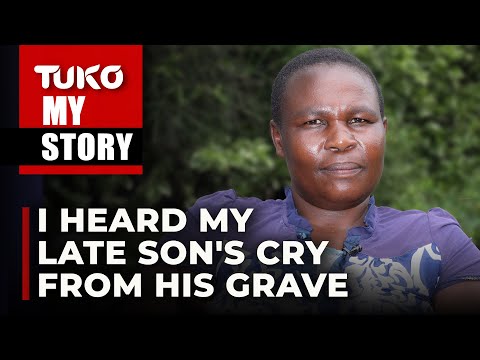 I found 3 people surrounding my son's grave at night | Tuko TV