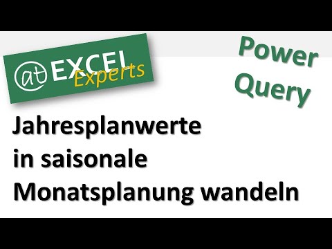 Excel  - Jahresdaten saisonal auf Monatswerte verteilen - Power Query