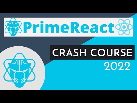 PrimeReact Crash Course 2022 | React JS Libraries | React Tutorial 2022