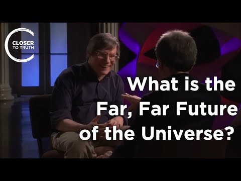 Alan Guth - What Happens in the Far Far Future?