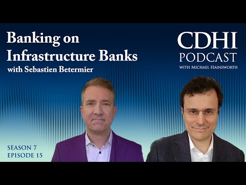 Banking on Infrastructure Banks with Sebastien Betermier