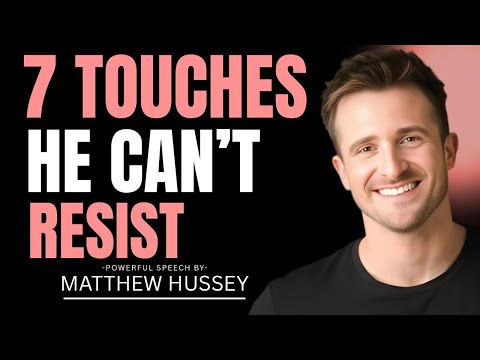 7 Touches That Will Make a MATURE MAN Fall Madly in Love with You | Matthew Hussey
