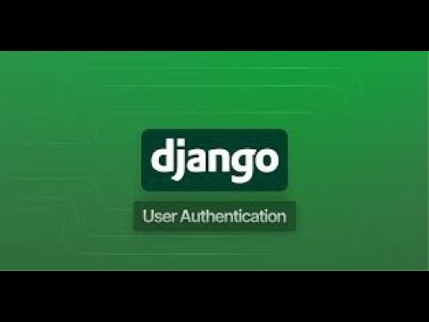 How to Build User Signup and Login in Django | Django Authentication Tutorial