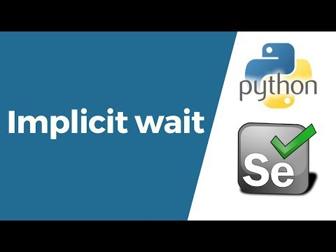 Selenium with Python Tutorial 6-WebDriver Implicit wait