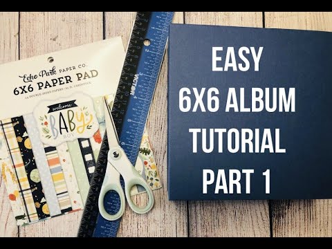 Easy 6x6 Mini Album Using Scraps - Tutorial Part 1