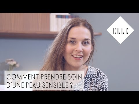 Comment prendre soin d'une peau sensible ?┃ELLE Skincare