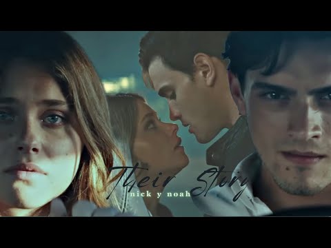 Nick y Noah | Their Story | Culpa mìa, My Fault | Complete, Part 1