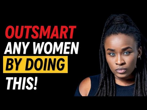 All MEN should watch this video - How To Outsmart Any Woman Playing Games with Your Heart!
