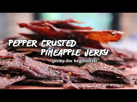 The Ultimate Beginners Guide to Making Beef Jerky - Pepper Crusted Pineapple Jerky