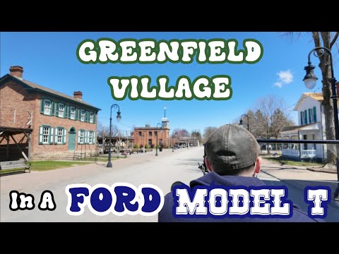 FIRST RIDE in a FORD MODEL T At FORD's Historic GREENFIELD VILLAGE