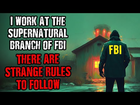 I work at the Supernatural Branch of FBI, There are STRANGE RULES to Follow!