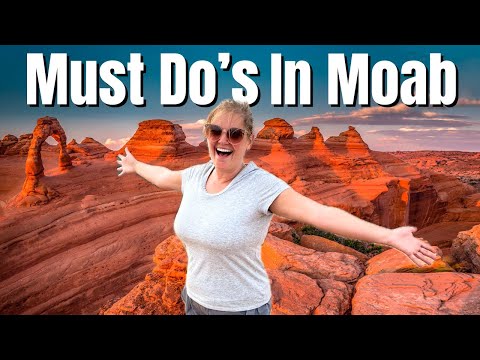 WHAT TO DO in MOAB! Arches NP and SO MUCH MORE!!!!