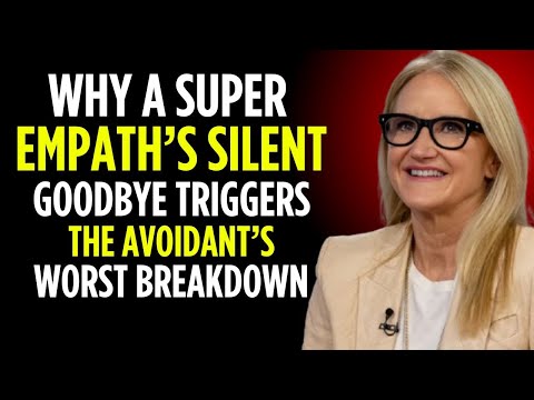Why a Super Empath’s Silent Goodbye Triggers the Avoidant’s Worst Breakdown