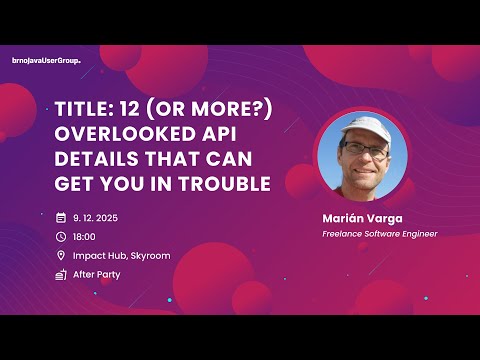 Title: 12 (or more?) overlooked API details that can get you in trouble