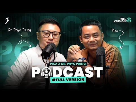 Podcast With Dr. Phyo Paing Full Version