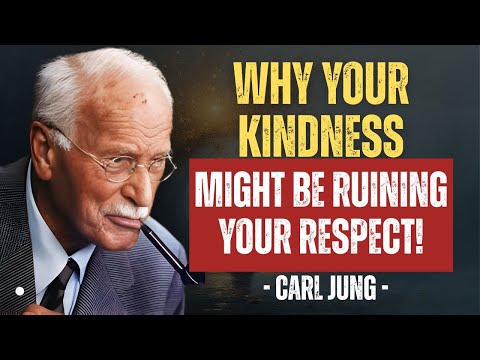 5 Shocking Truths Why Kindness Can Hurt Your Reputation! - Carl Jung