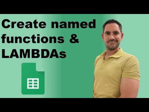 Named functions in Google Sheets & LAMBDAs (New 2022)