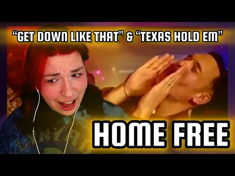 REACTION | HOME FREE "GET DOWN LIKE THAT" & "TEXAS HOLD 'EM"