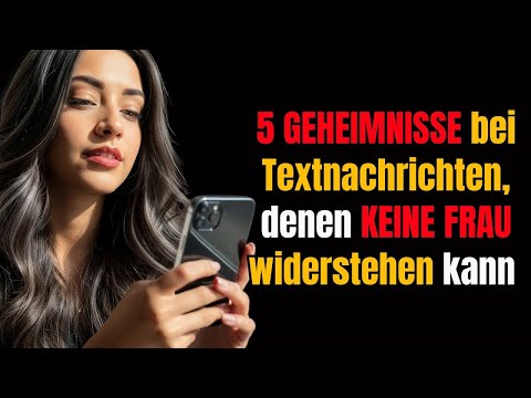 5 Textnachrichten-Geheimnisse, denen keine Frau widerstehen kann