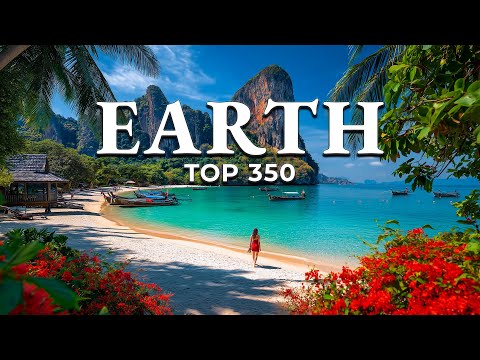 Top 350 Most Beautiful Places on Earth (4K)