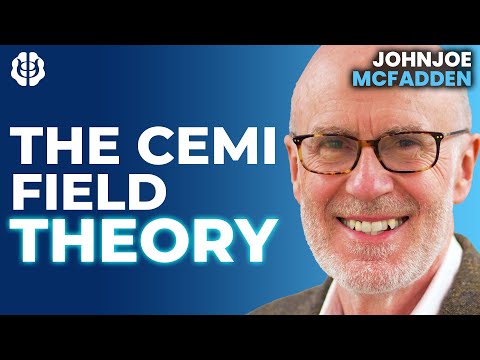 Is Consciousness an Electromagnetic Information Field? The CEMI Field Theory | Johnjoe McFadden