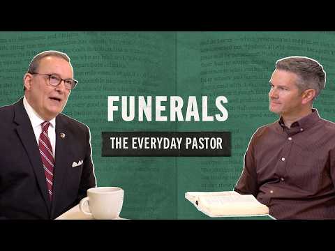 Funerals [The Everyday Pastor - Ep. 31]