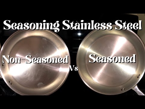 Does Seasoning A Stainless Steel Pan Make it Non-Stick and Easier to Clean?