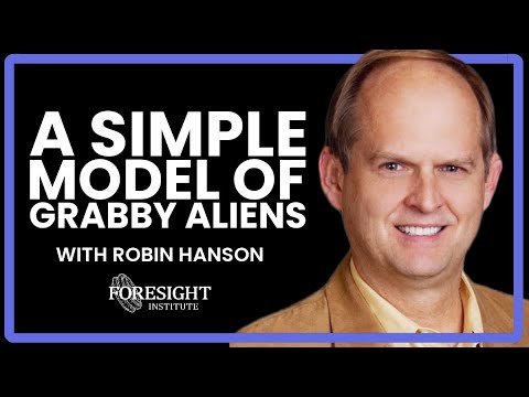 A Simple Model of Grabby Aliens | Robin Hanson, George Mason University
