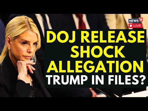 LIVE: DOJ Pam Bondi Releases Epstein Files Containing Sexual Assault Allegation Against Trump | N18G