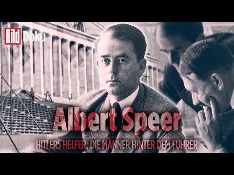 Albert Speer: Der Architekt des Dritten Reiches – Hitlers Helfer | BILD Doku
