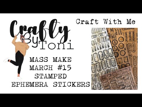 #craftwithme …MASS MAKE MARCH #15 STAMPED EPHEMERA STICKERS …#junkjournalideas #massmakemarch2025