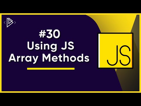 #30 How to use JS Array Methods | JavaScript Full Tutorial
