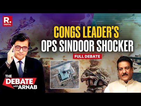 Debate With Arnab: Congress' Prithviraj Chavan Shocker On Operation Sindoor Shocker