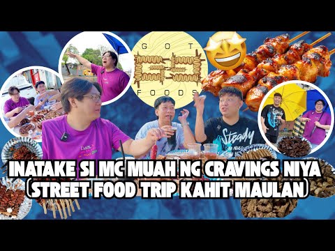 INATAKE SI MC MUAH NG CRAVINGS NIYA (STREET FOOD TRIP KAHIT MAULAN)