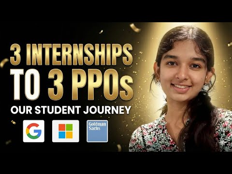 How She Got 3 Internships and 3 PPOs ? | Google | Microsoft | Goldman Sachs | Un-Cut Podcast
